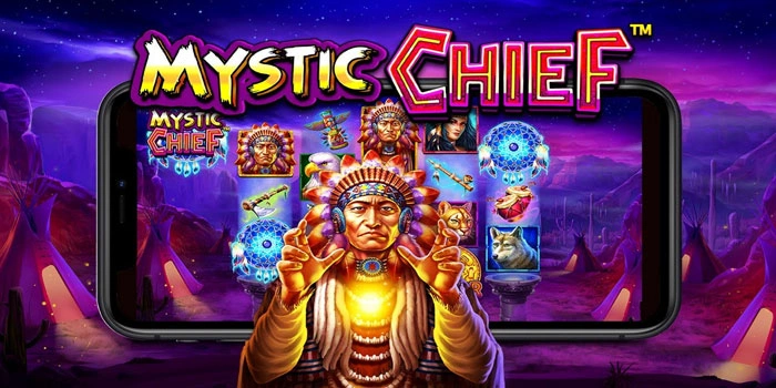 Tips Gacor Mendapat Jackpot di Slot Mystic Chief